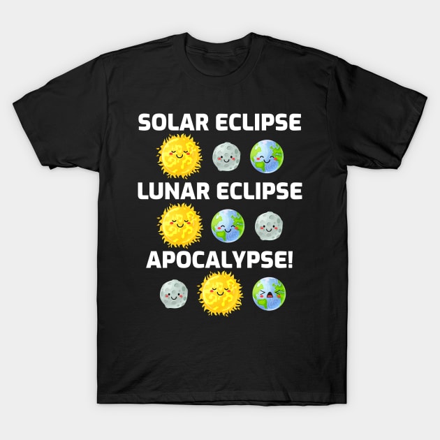 Types of Eclipse Apocalypse T-Shirt by SunburstGeo